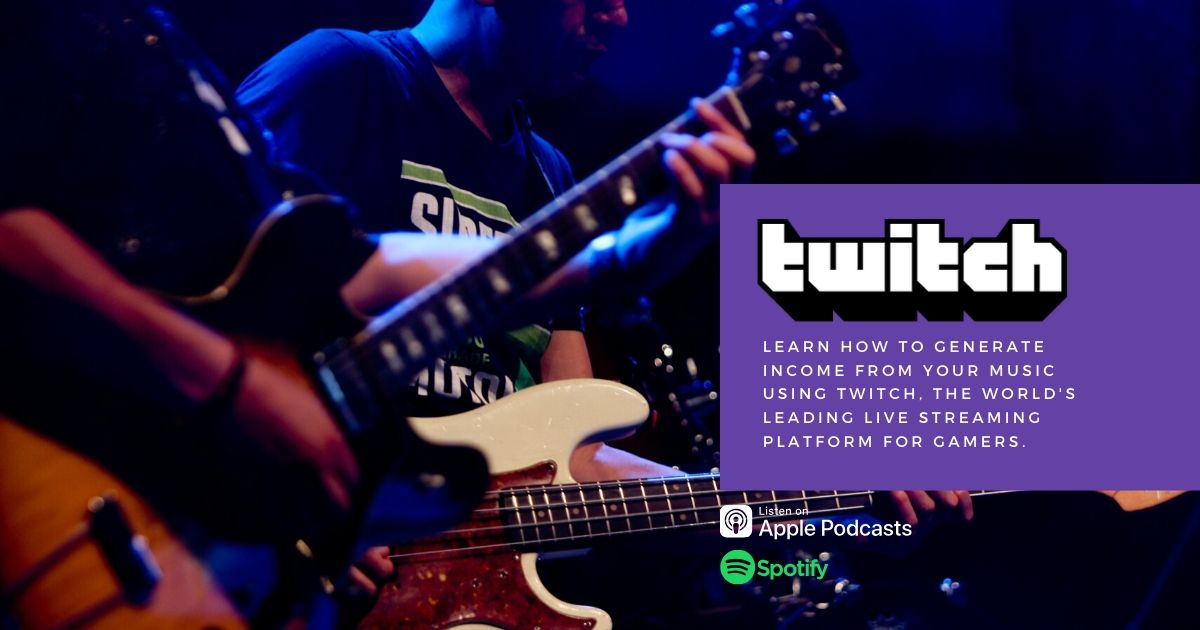 how to generate income from your music on twitch